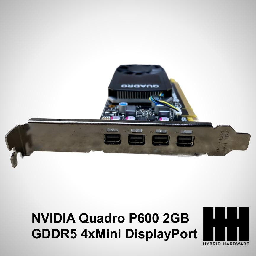 NVIDIA Quadro P600 2GB GDDR5 4xMini DisplayPort Full Height PCIe ...