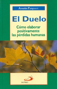 EL DUELO. Cómo elaborar positivamente las pérdidas humanas