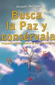 BUSCA LA PAZ Y CONSÉRVALA