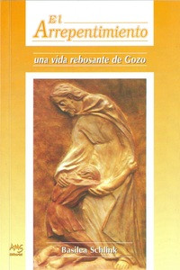 EL ARREPENTIMIENTO. Una vida rebosante de gozo