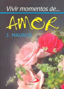 VIVIR MOMENTOS DE AMOR