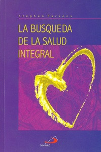 LA BUSQUEDA DE LA SALUD INTEGRAL