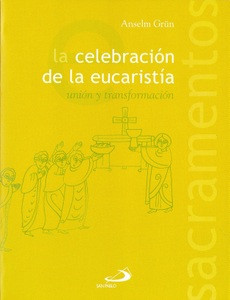 LA CELEBRACION DE LA EUCARISTIA