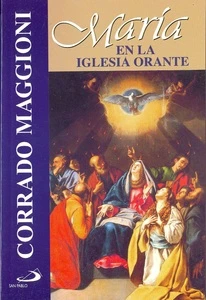 MARÍA EN LA IGLESIA ORANTE