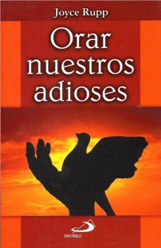 ORAR NUESTROS ADIOSES