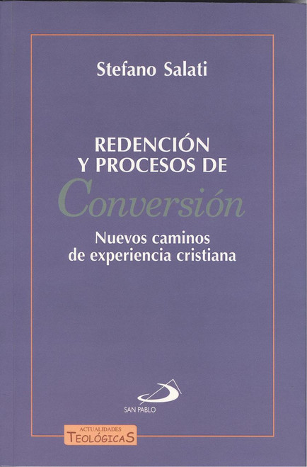 RENDENCIÓN Y PROCESOS DE CONVERSIÓN. Nuevos caminos de experiencia cristiana
