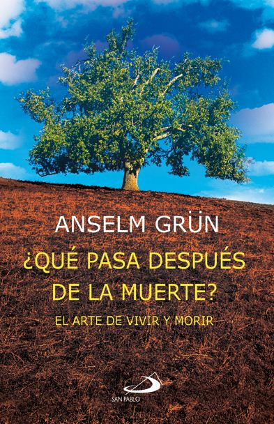 ¿QUÉ PASA DESPUÉS DE LA MUERTE? El arte de vivir y morir