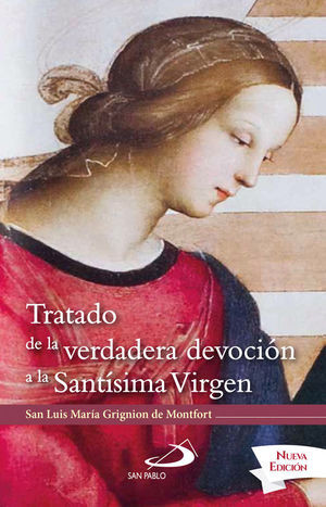 TRATADO DE LA VERDADERA DEVOCIÓN A LA SANTÍSIMA VIRGEN MARÍA