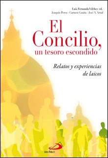 EL CONCILIO, UN TESORO ESCONDIDO. Relatos y experiencias de laicos