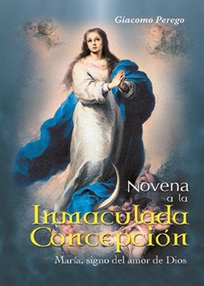 NOVENA A LA INMACULADA CONCEPCIÓN. María, signo del amor de Dios