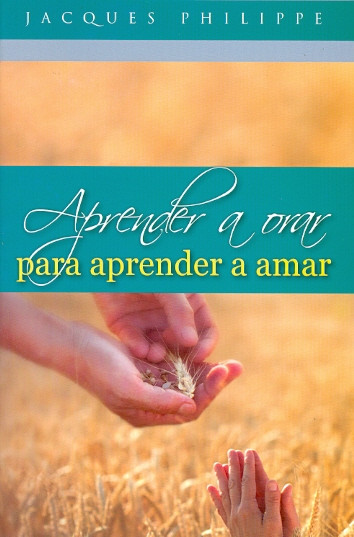 APRENDER A ORAR PARA APRENDER A AMAR