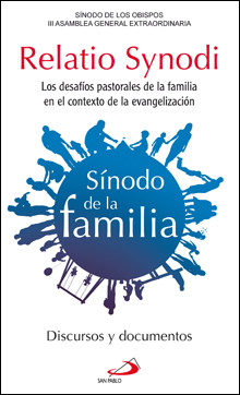 RELATIO SYNODI. Los desafíos pastorales de la familia