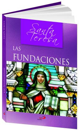 LAS FUNDACIONES (Santa Teresa)