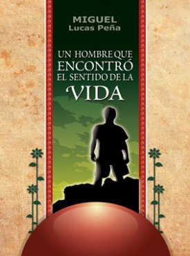 UN HOMBRE QUE ENCONTRÓ EL SENTIDO DE LA VIDA