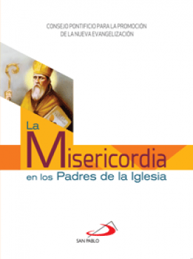 LA MISERICORDIA EN LOS PADRES DE LA IGLESIA