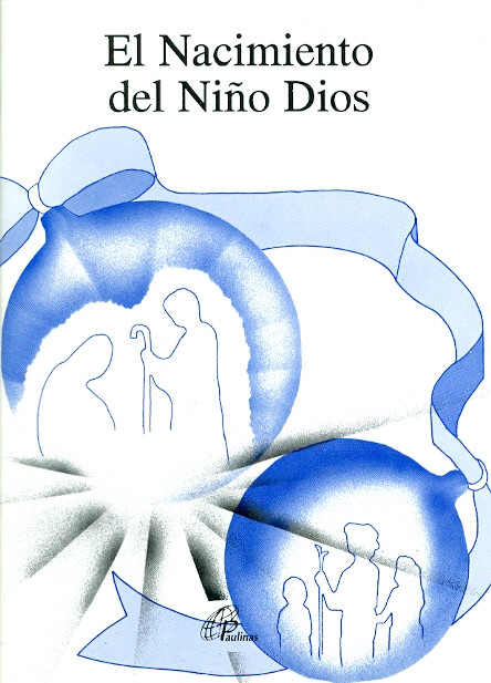 EL NACIMIENTO DEL NIÑO DIOS (Pastorela)