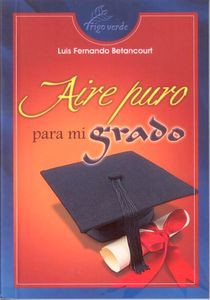 AIRE PURO PARA MI GRADO