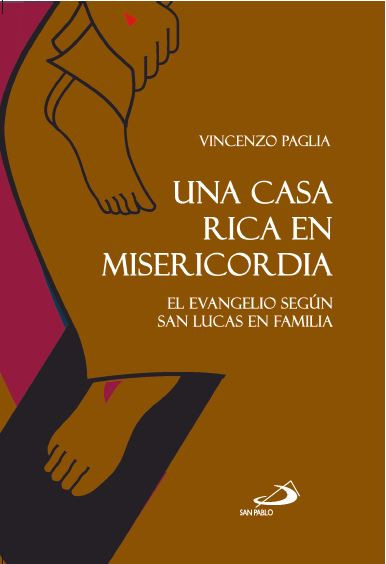 UNA CASA RICA EN MISERICORDIA. El Evangelio según san Lucas en familia