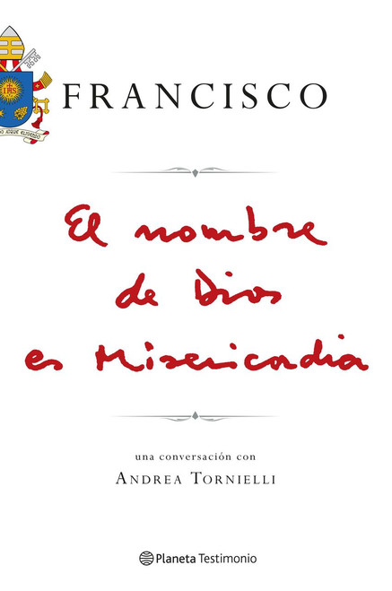 EL NOMBRE DE DIOS ES MISERICORDIA - Papa Francisco - Hard cover