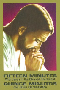 FIFTEEN MINUTES WITH JESUS IN THE BLESSED SACRAMENT (Bilingüe)