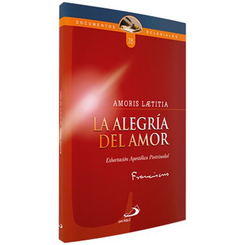 LA ALEGRÍA DEL AMOR. Exhortación Apostólica 'Amoris Laetitia'