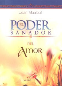EL PODER SANADOR DEL AMOR