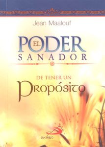 EL PODER SANADOR DE TENER UN PROPOSITO