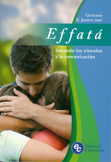EFFATÁ. Sanando los vínculos y la comunicación (Jamut)