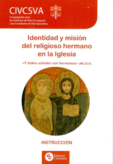 IDENTIDAD Y MISIÓN DEL RELIGIOSO HERMANO EN LA IGLESIA