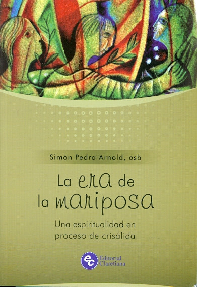 LA ERA DE LA MARIPOSA. Una espiritualidad en proceso de crisálida