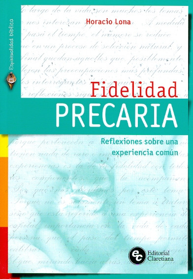 FIDELIDAD PRECARIA. Reflexiones sobre una experiencia común