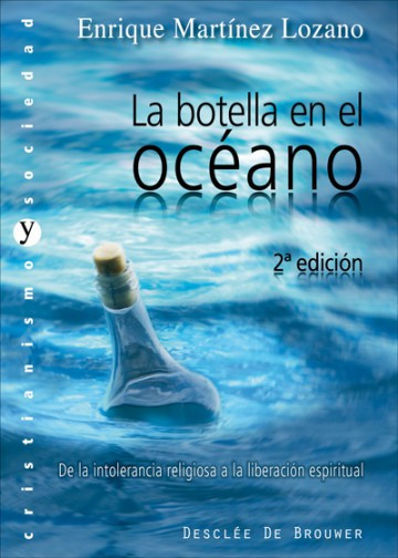 La botella en el océano. De la intolerancia religiosa a la liberación espiritual