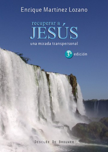 RECUPERAR A JESÚS. Una mirada transpersonal
