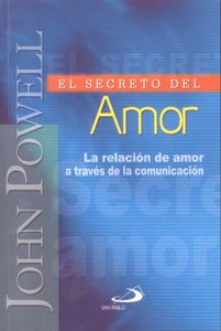 EL SECRETO DEL AMOR La Relacion de Amor a Traves de la Comunicacion