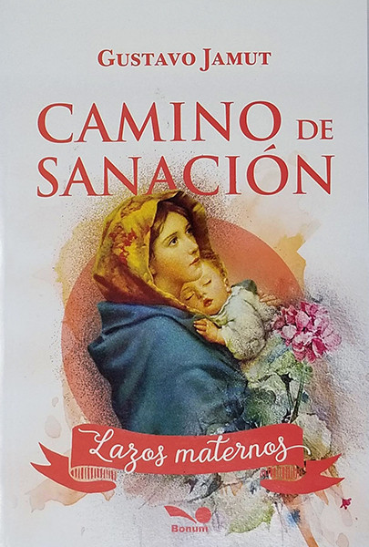 CAMINO DE SANACION LAZOS MATERNOS