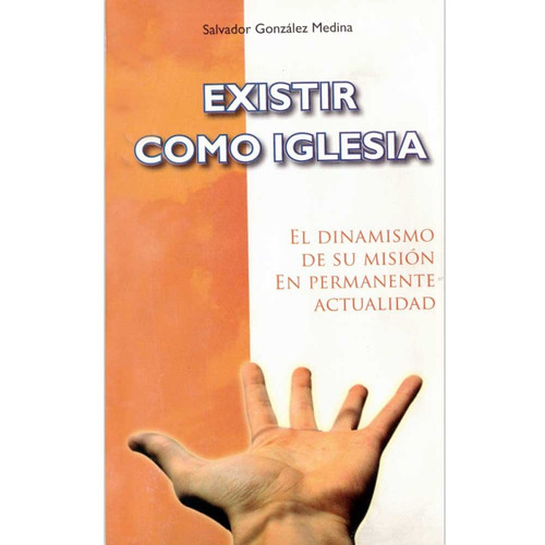 EXISTIR COMO IGLESIA