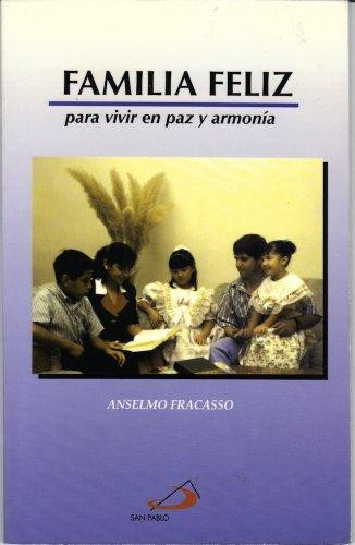 FAMILIA FELIZ PARA VIVIR EN PAZ Y ARMONIA
