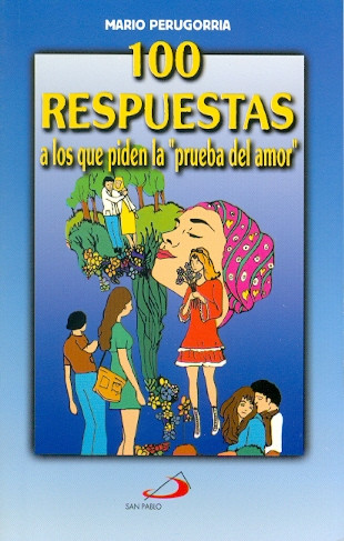 100 RESPUESTAS A LOS QUE PIDEN LA PRUEBA DEL AMOR