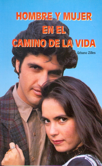 HOMBRE Y MUJER EN EL CAMINO DE LA VIDA  