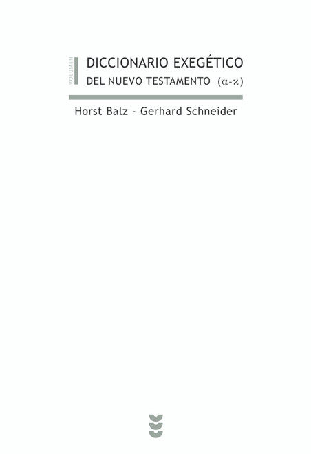 DICCIONARIO EXEGETICO DEL NUEVO TESTAMENTO VOL I