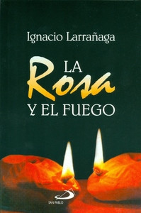 LA ROSA Y EL FUEGO