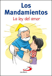 LOS MANDAMIENTOS. LA LEY DEL AMOR