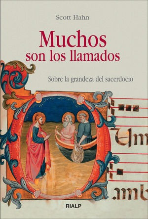 MUCHOS SON LOS LLAMADOS. Sobre la grandeza del sacerdocio