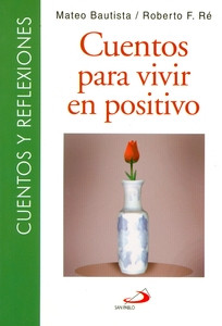 CUENTOS PARA VIVIR EN POSITIVO