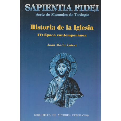 HISTORIA DE LA IGLESIA IV: EPOCA CONTEMPORANEA