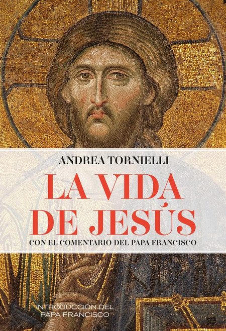 LA VIDA DE JESUS con  el comentario del papa francisco