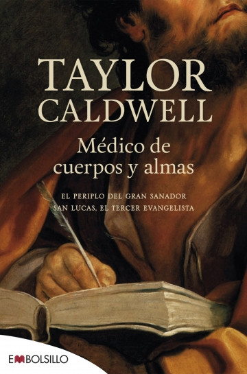TAYLOR CALDWELL. MEDICO DE CUERPOS Y ALMAS. san lucas el tercer evangelista
