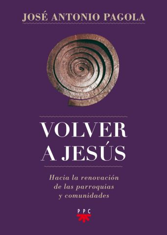 VOLVER A JESUS. Hacia la renovacion de las parroquias