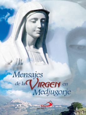 MENSAJES DE LA VIRGEN EN MEDJUGORJE