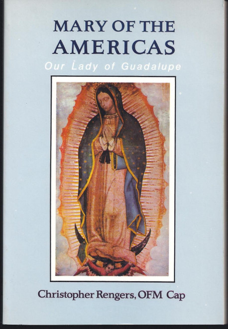 MARY OF THE AMERICAS. Our lady of Guadalupe